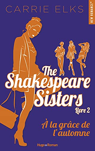 The Shakespeare sisters. Vol. 2. A la grâce de l'automne