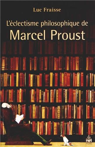L'éclectisme philosophique de Marcel Proust