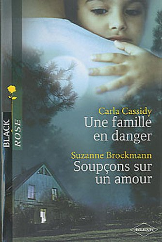 Une famille en danger. Soupçons sur un amour