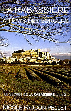 le secret de la rabassière, tome 2 : la rabassière au pays des bergers