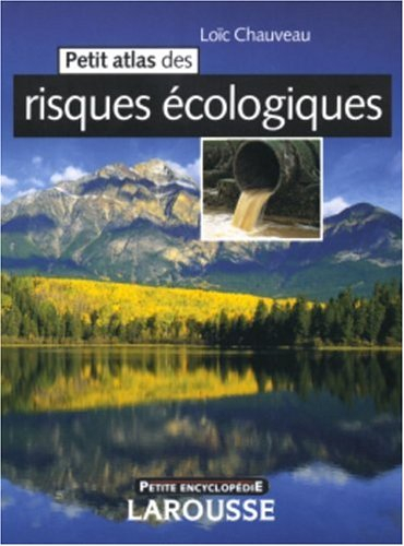 Petit atlas des risques écologiques