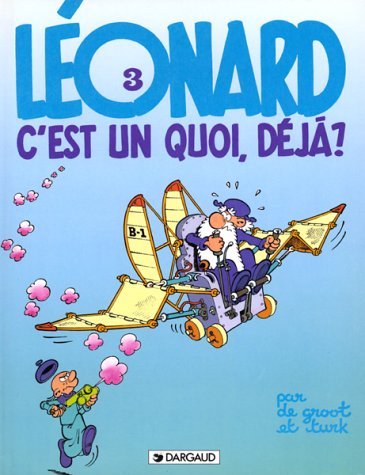 Léonard. Vol. 3. Léonard, c'est un quoi déjà ?