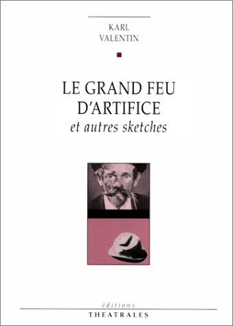 Le grand feu d'artifice : et autres sketches