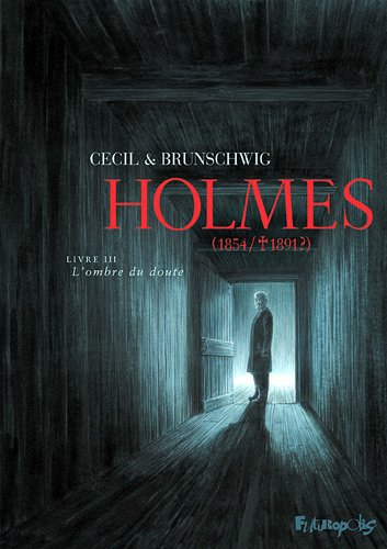 Holmes (1854-1891 ?). Vol. 3. L'ombre du doute