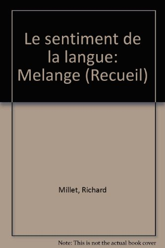 Le sentiment de la langue. Vol. 2