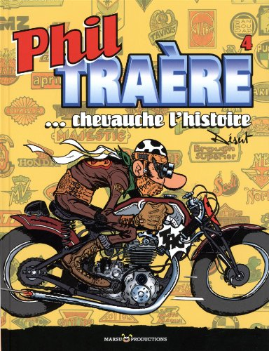 Phil Traère. Vol. 4. Phil Traère chevauche l'histoire