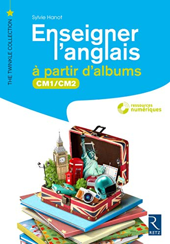 Enseigner l'anglais à partir d'albums : CM1-CM2