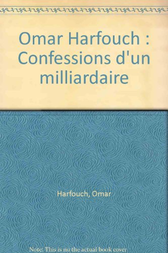 omar harfouch : confessions d'un milliardaire
