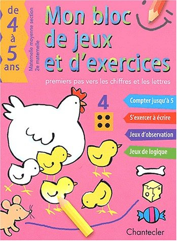 Mon bloc de jeux et d'exercices maternelle Moyenne section-2e maternelle, de 4 à 5 ans : premiers pa