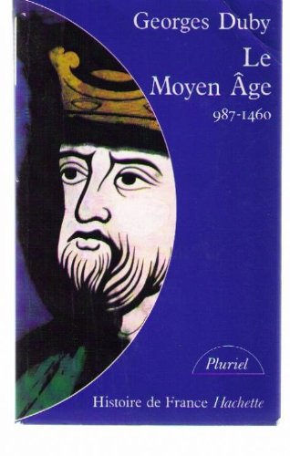 le moyen age. de hugues capet à jeanne d'arc (987-1460)