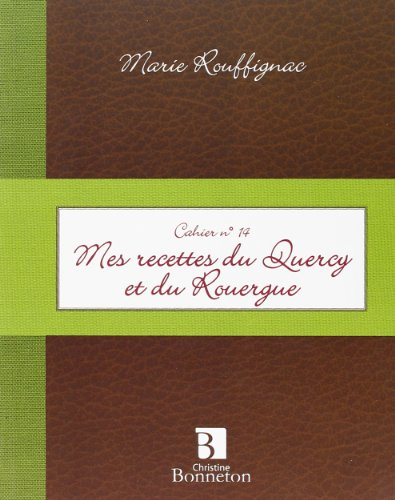 Mes recettes du Quercy et du Rouergue