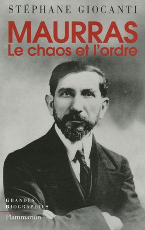 Charles Maurras : le chaos et l'ordre