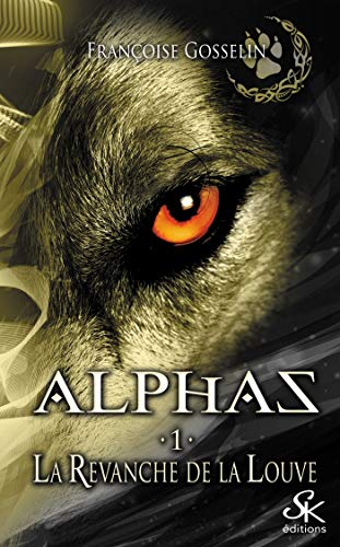 Alphas 1 La revanche de la louve