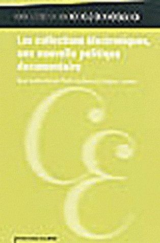 Les collections électroniques, une nouvelle politique documentaire