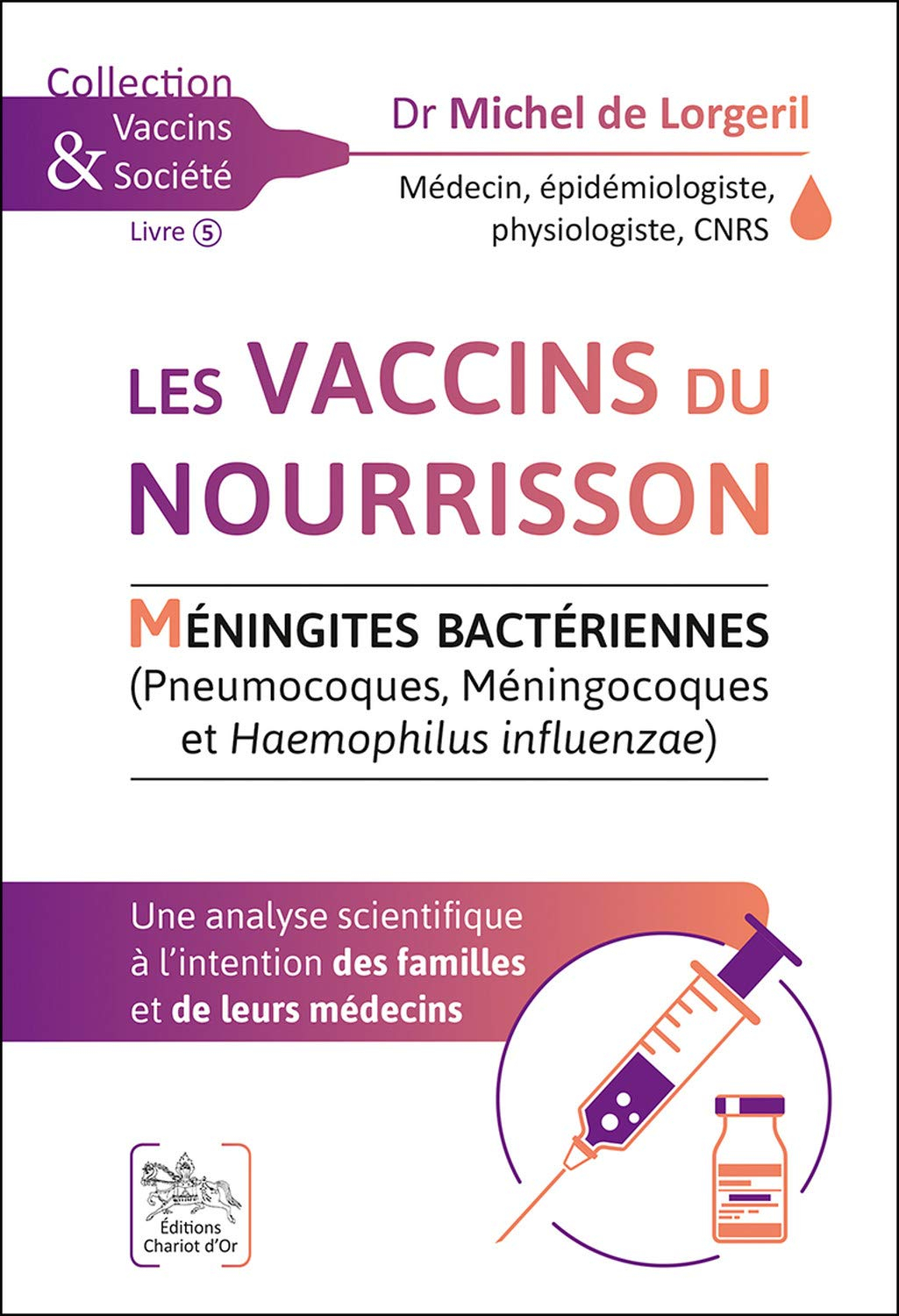 Les vaccins du nourrisson : méningites bactériennes (pneumocoques, méningocoques et Haemophilus infl