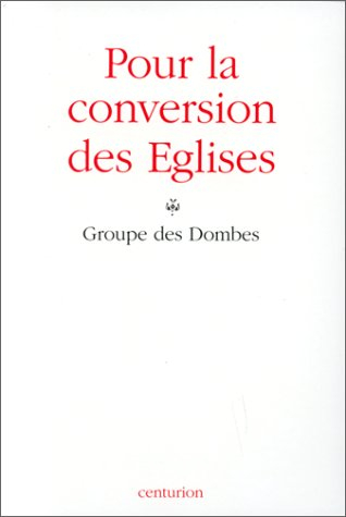 Pour la conversion des Eglises : identité et changement dans la dynamique de communion