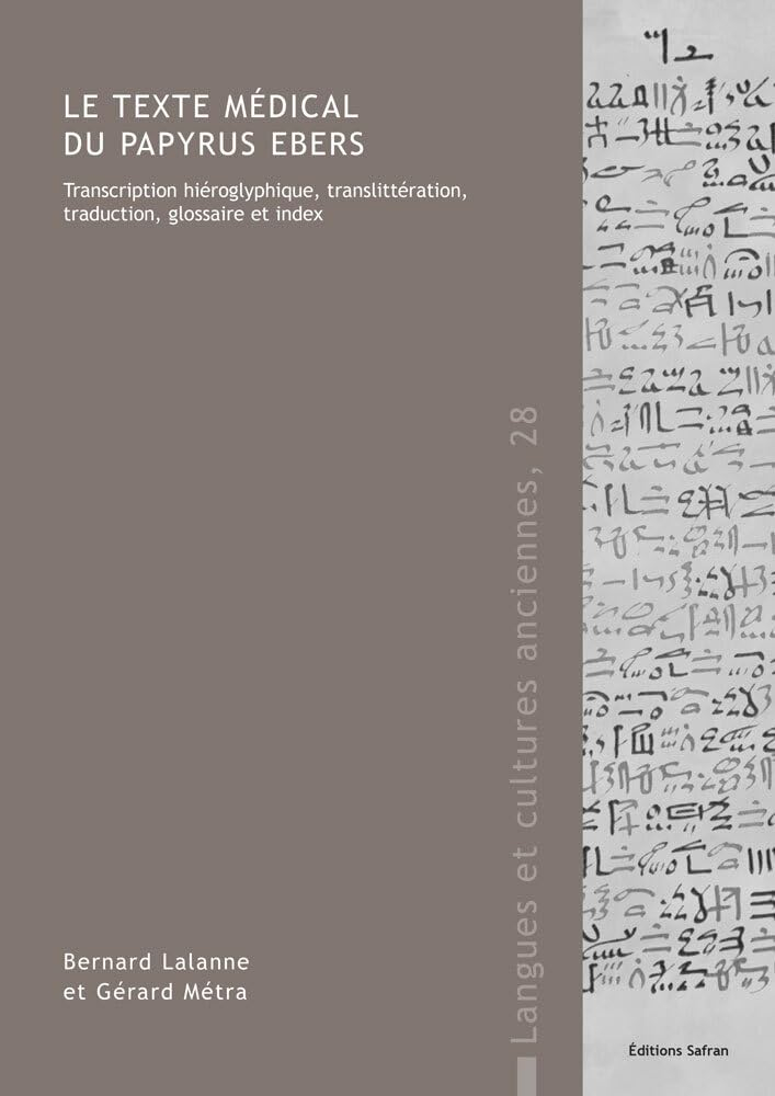 Le texte médical du papyrus Ebers : transcription hiéroglyphique, translittération, traduction, glos