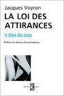 la loi des attirances : le choix des corps