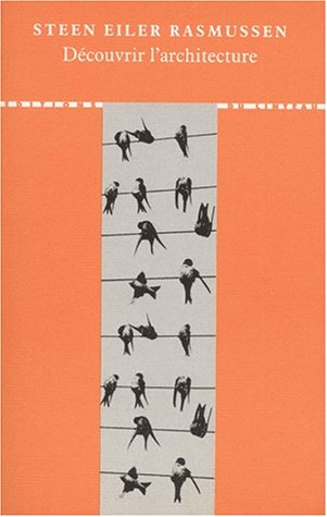 Découvrir l'architecture. Experiencing architecture