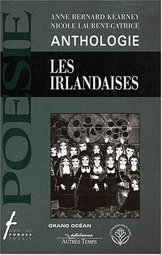 Les Irlandaises : anthologie