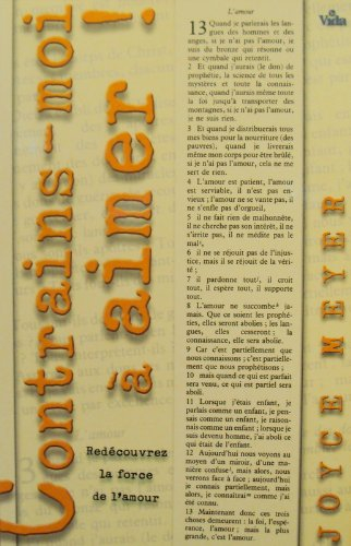 Contrains-moi à aimer ! : redécouvrez la force de l'amour