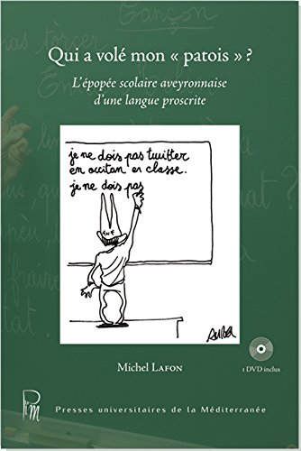 Qui a volé mon patois ? : l'épopée scolaire aveyronnaise d'une langue proscrite