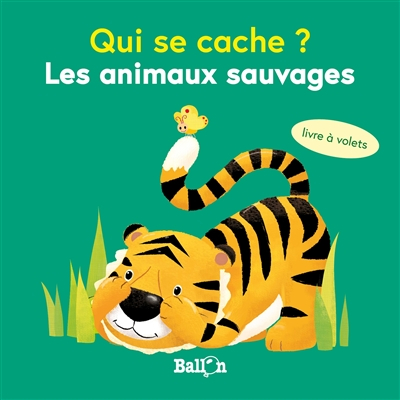 Qui se cache ? : les animaux sauvages