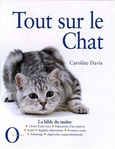 Tout sur le chat : la bible du maître