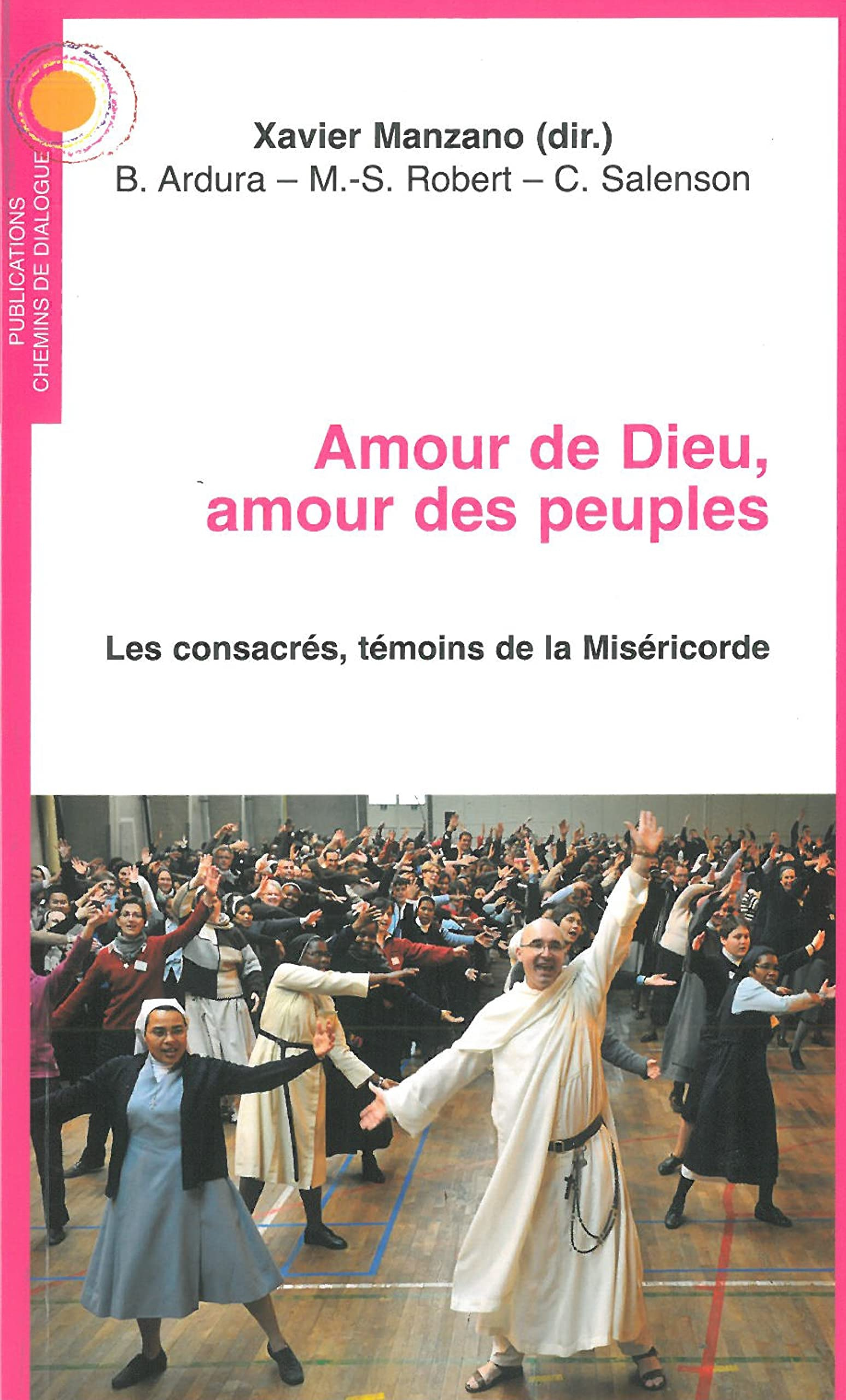 Amour de Dieu, amour des peuples : les consacrés, témoins de la miséricorde
