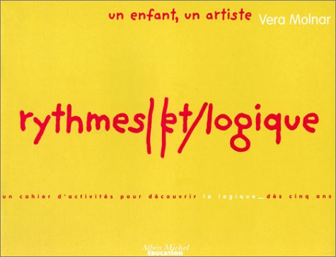 Rythmes et logique : un cahier d'activités pour découvrir la logique dès cinq ans
