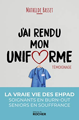 J'ai rendu mon uniforme : une infirmière en Ehpad témoigne