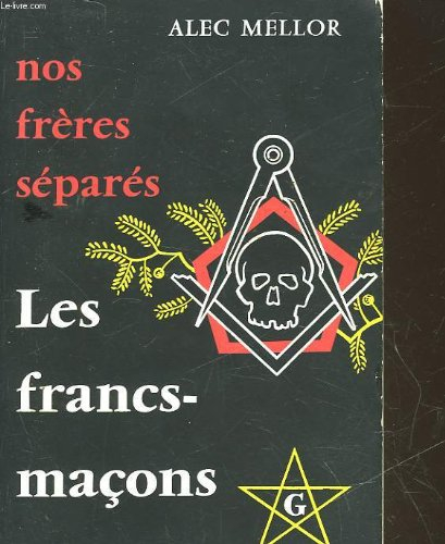 nos frères séparés : les francs-maçons