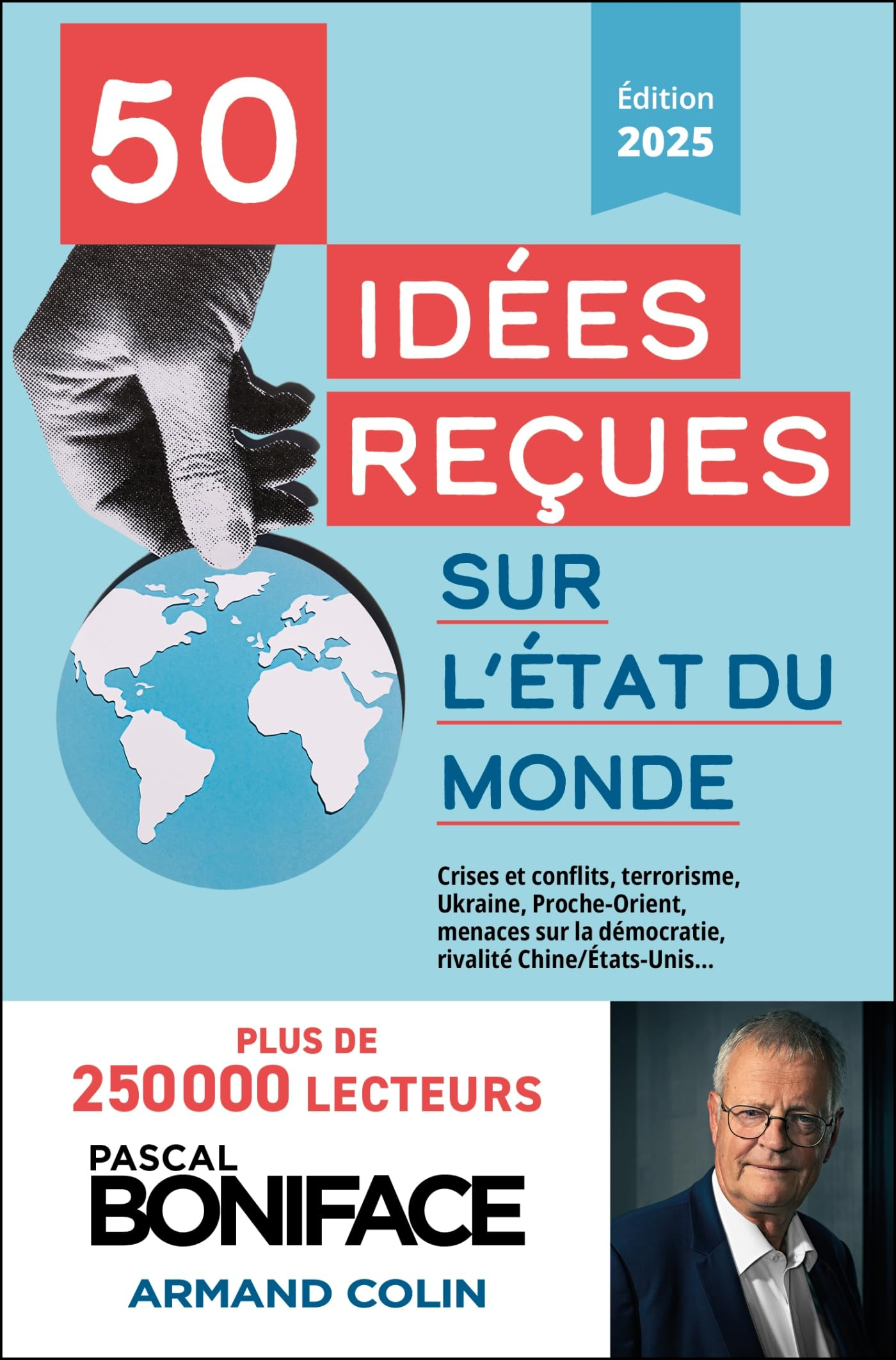 50 idées reçues sur l'état du monde : crises et conflits, terrorisme, Ukraine, Proche-Orient, menace