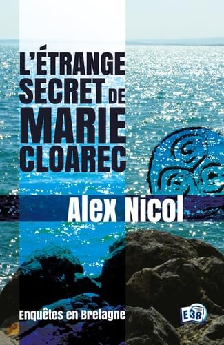 Enquêtes en Bretagne. L'étrange secret de Marie Cloarec