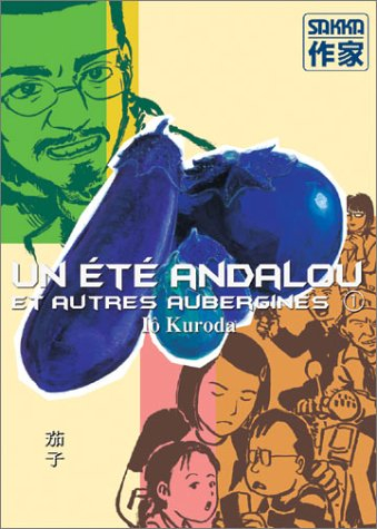 Nasu. Vol. 1. Un été andalou et autres aubergines