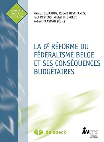 La 6e réforme du fédéralisme belge et ses conséquences budgétaires