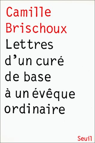 Lettres d'un curé de base à un évêque ordinaire