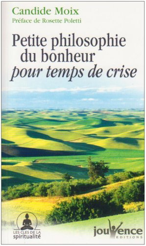 Petite philosophie du bonheur pour temps de crise