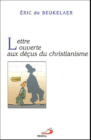Lettre ouverte aux déçus du christianisme