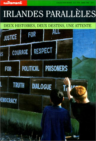 Irlandes parallèles : deux histoires, deux destins, une attente