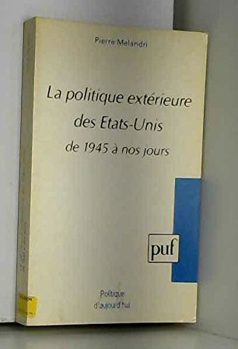La politique extérieure des Etats-Unis de 1945 à nos jours
