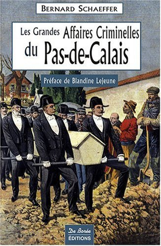 Les grandes affaires criminelles du Pas-de-Calais