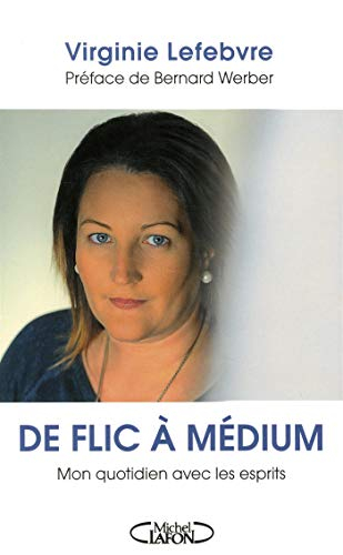 De flic à médium : mon quotidien avec les esprits