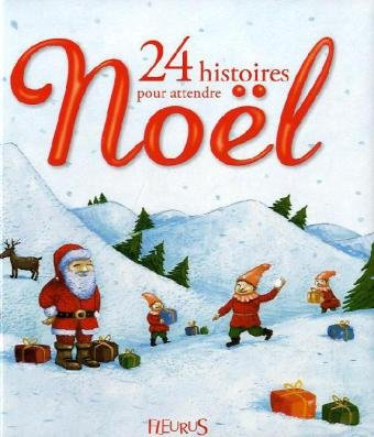 24 histoires pour attendre Noël