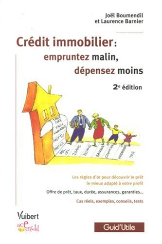 Crédit immobilier : empruntez malin, dépensez moins
