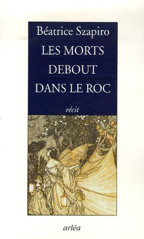 Les morts debout dans le roc