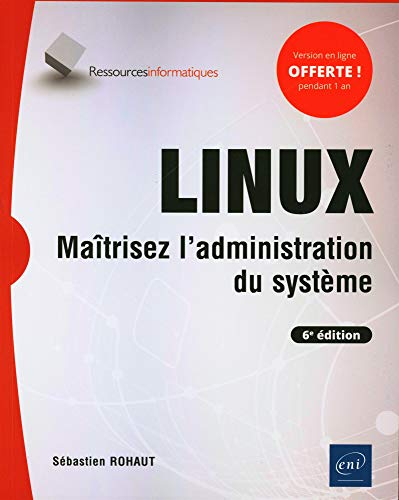 Linux : maîtrisez l'administration du système
