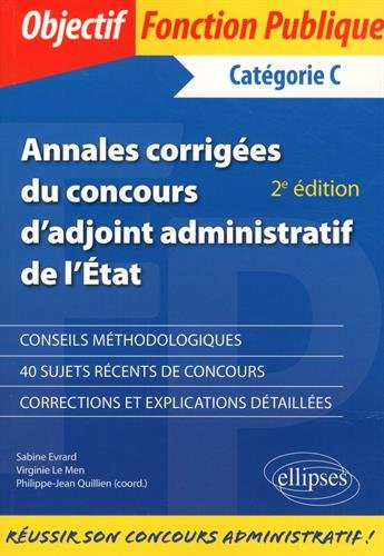 Annales corrigées du concours d'adjoint administratif de 1re classe de l'Etat