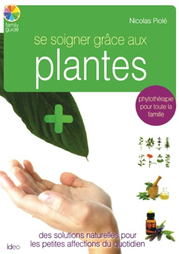 Se soigner grâce aux plantes : des solutions naturelles pour les petites affections du quotidien
