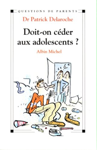 Doit-on céder aux adolescents ?
